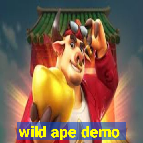 wild ape demo